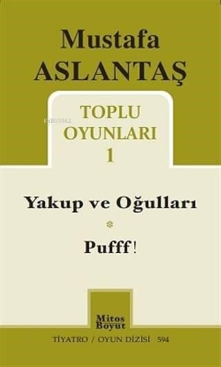 Mustafa Aslantaş Toplu Oyunları - 1; Yakup ve Oğulları - Pufff!