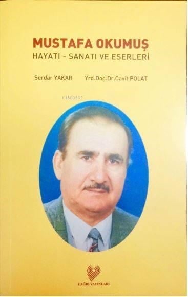 Mustafa Okumuş Hayatı - Sanatı ve Eserleri