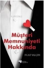 Müşteri Memnuniyeti Hakkında