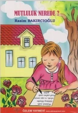 Mutluluk Nerede ?
