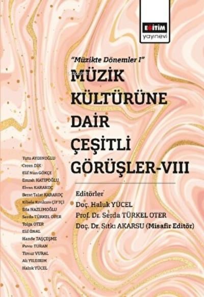Müzik Kültürüne Dair Çeşitli Görüşler-VIII