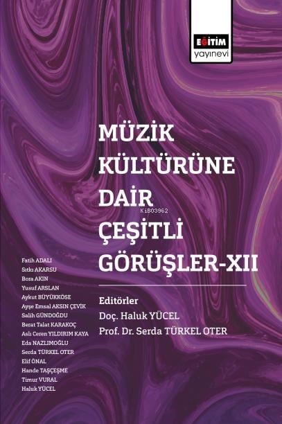 Müzik Kültürüne Dair Çeşitli Görüşler XII