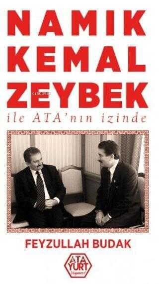 Namık Kemal Zeybek ile Ata'nın İzinde