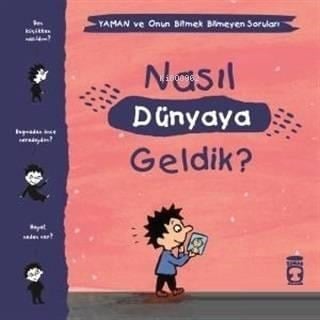 Nasıl Dünyaya Geldik? - Yaman ve Onun Bitmek Bilmeyen Soruları