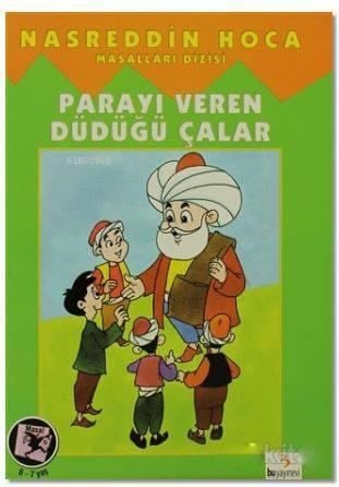 Nasreddin Hoca - Parayı Veren Düdüğü Çalar
