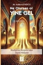 Ne Olursan Ol Yine Gel