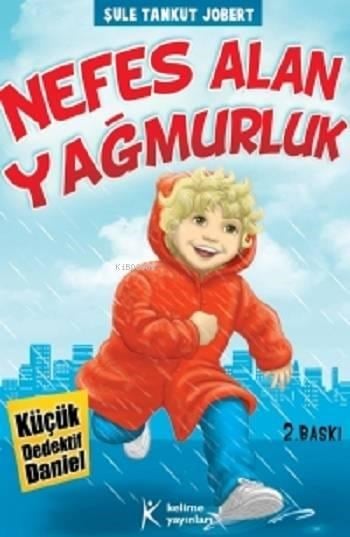 Nefes Alan Yağmurluk; Küçük Dedektif Daniel, +8 Yaş