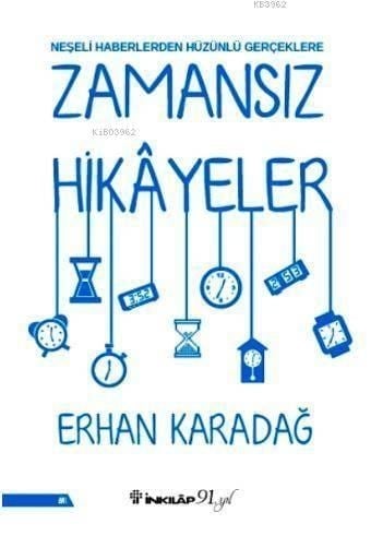 Neşeli Haberlerden Hüzünlü Gerçeklere Zamansız Hikayeler