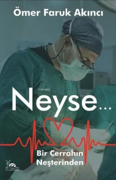 Neyse…