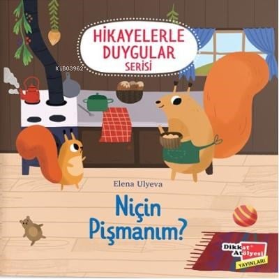 Niçin Pişmanım? (Hikayelerle Duygular Serisi-5)
