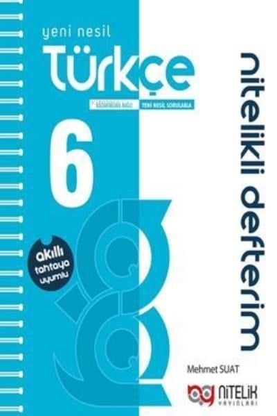 Nitelik 6. Sınıf Türkçe Yeni Nesil Nitelikli Defterim;Akıllı Tahtaya Uyumlu