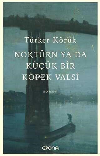 Noktürn ya da Küçük Bir Köpek Valsi