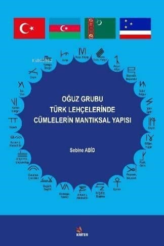 Oğuz Grubu Türk Lehçelerinde Cümlelerin Mantıksal Yapısı