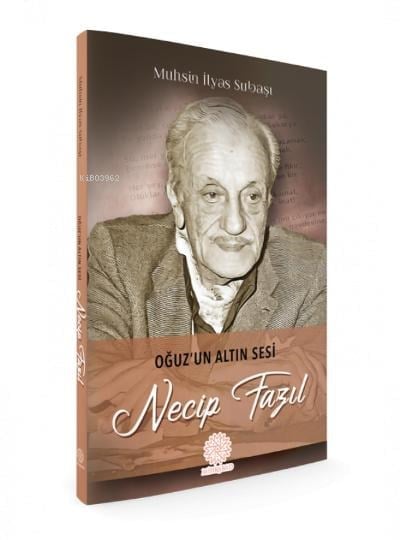 Oğuz'un Altın Sesi Necip Fazıl