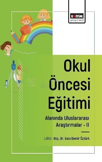 Okul Öncesi Eğitimi Alanında Uluslararası Araştırmalar -II