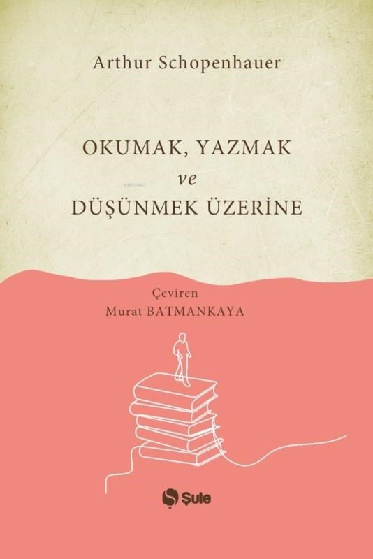 Okumak Yazmak ve Düşünmek Üzerine