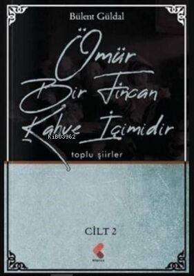 Ömür Bir Fincan Kahve İçimidir 2. Cilt