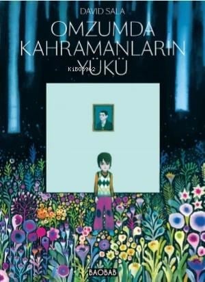 Omzumda Kahramanların Yükü (Ciltli)