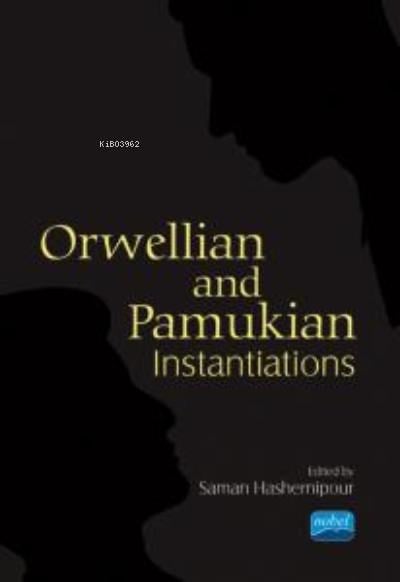 Orwellian and Pamukian;İnstantiations