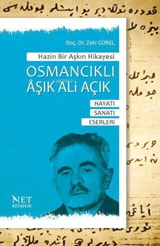Osmancıklı Aşık Ali Açık: Hayatı - Sanatı - Eserleri - Hazin Bir Aşkın Hikayesi