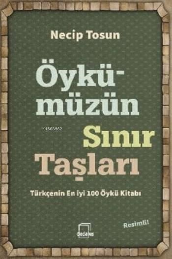Öykümüzün Sınır Taşları