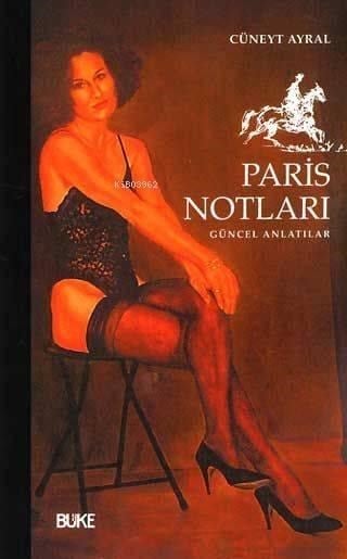 Paris Notları; Güncel Anlatılar