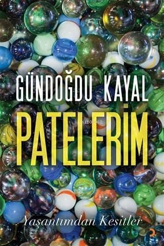 Patelerim - Yaşantımdan Kesitler