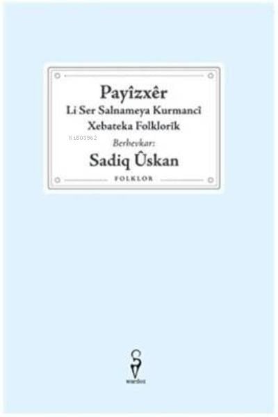 Payizxer, Li Ser Salnameya Kurmanci Xebateka Folklorik