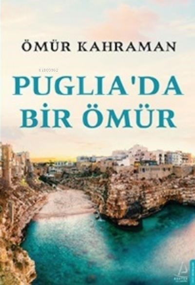 Puglia’da Bir Ömür