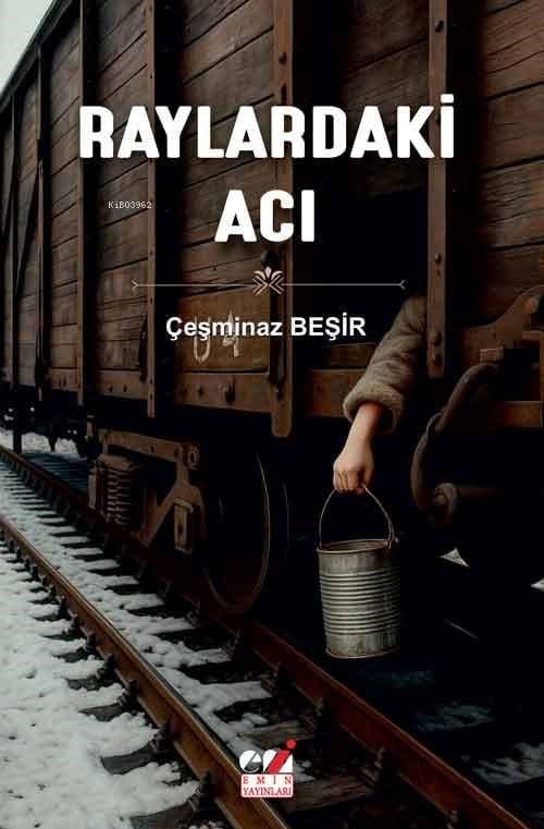 Raylardaki Acı