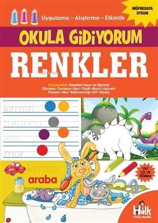 Renkler - Okula Gidiyorum; Uygulama – Alıştırma – Etkinlik