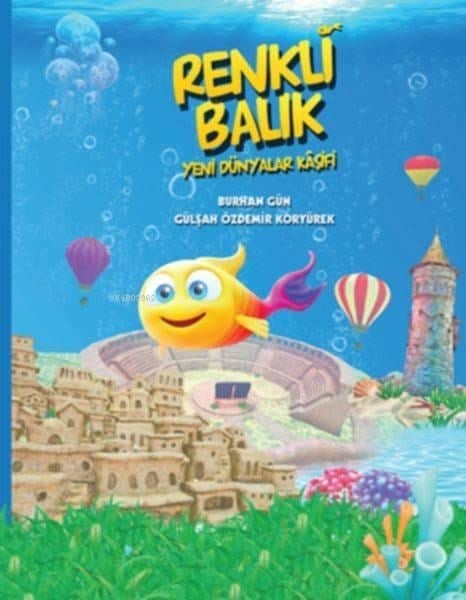 Renkli Balık - Yeni Dünyalar Kaşifi