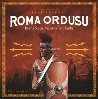 Roma Ordusu; Roma Savaş Makinesi'nin Tarihi