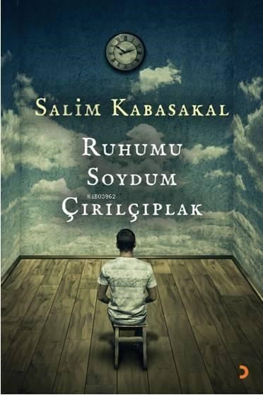 Ruhumu Soydum Çırılçıplak