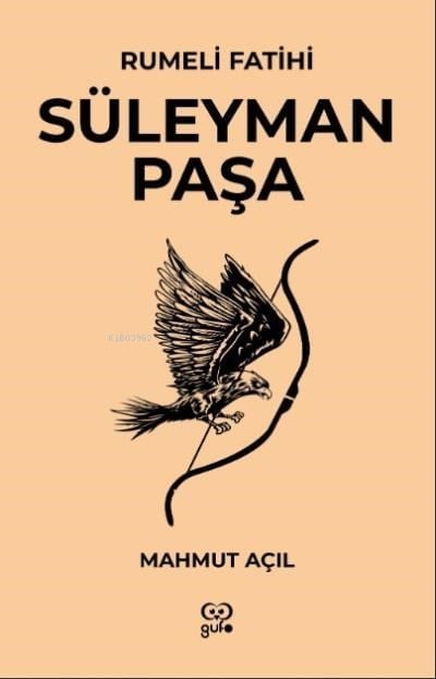 Rumeli Fatihi ;Süleyman Paşa