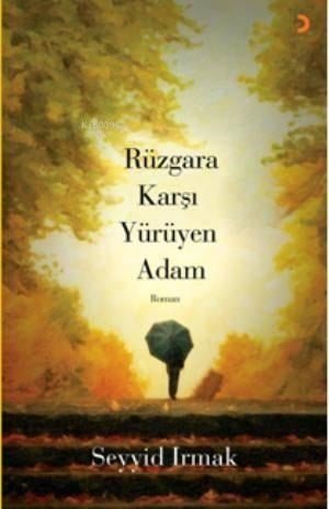 Rüzgâra Karşı Yürüyen Adam