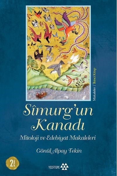 Sîmurg'un Kanadı; Mitoloji ve Edebiyat Makaleleri