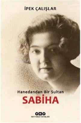 Sabiha/Hanedandan Bir Sultan