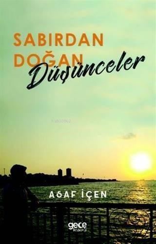 Sabırdan Doğan Düşünceler