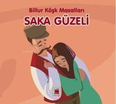 Saka Güzeli-Billur Köşk Masalları