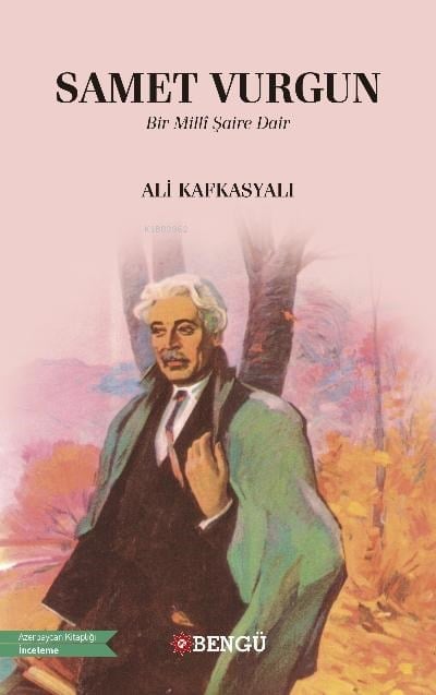 Samet Vurgun Bir Millî Şaire Dair