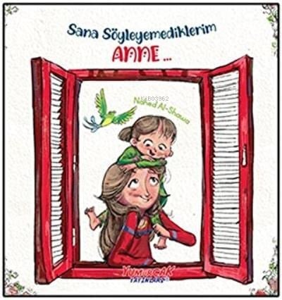 Sana Söylemediklerim Anne...