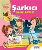 Şarkıcı Grup Acele - Şarkıcı Olmak İstiyorum
