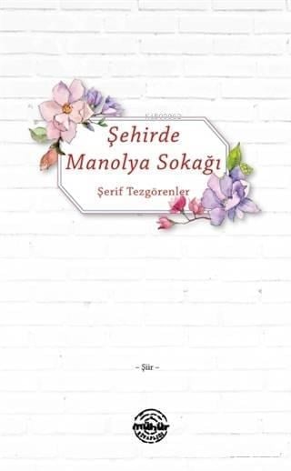 Şehirde Manolya Sokağı