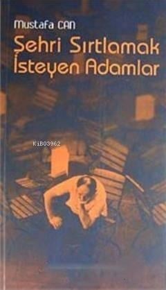 Şehri Sırtlamak İsteyen Adam