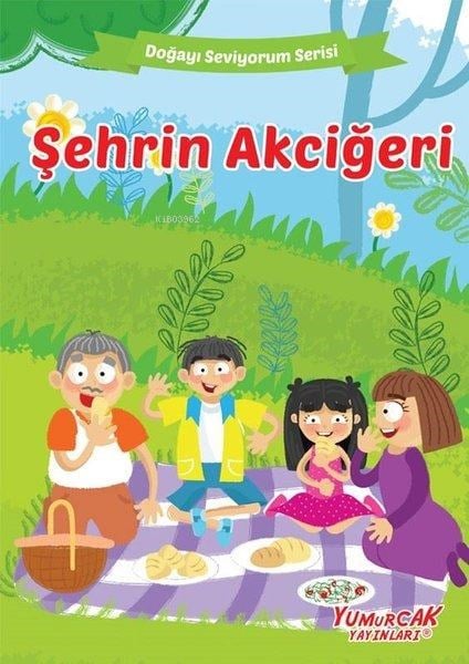 Şehrin Akciğeri; Doğayı Seviyorum Serisi