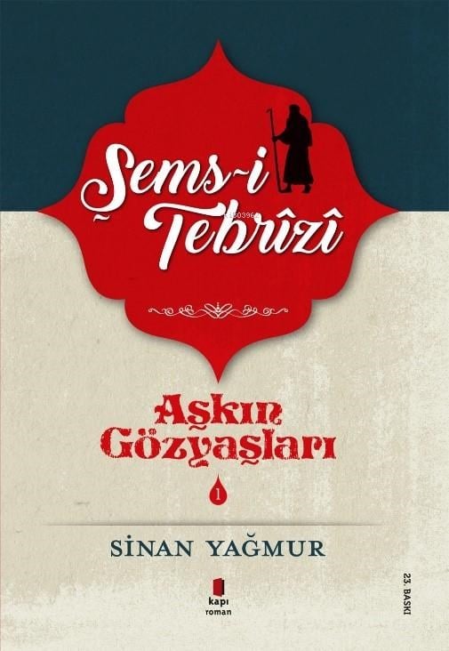 Şems Tebrizi 1; Aşkın Gözyaşları 1
