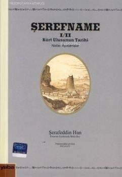Şerefname I/II; Kürt Ulusunun Tarihi (notlar Açıklamalar)