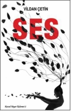 Ses; Kutsal Hayat Üçlemesi 1