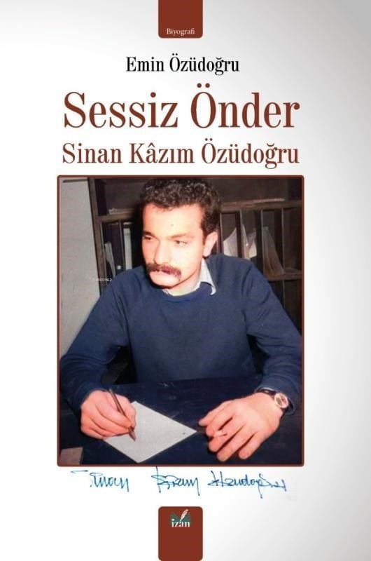 Sessiz Önder;Sinan Kazım Özüdoğru